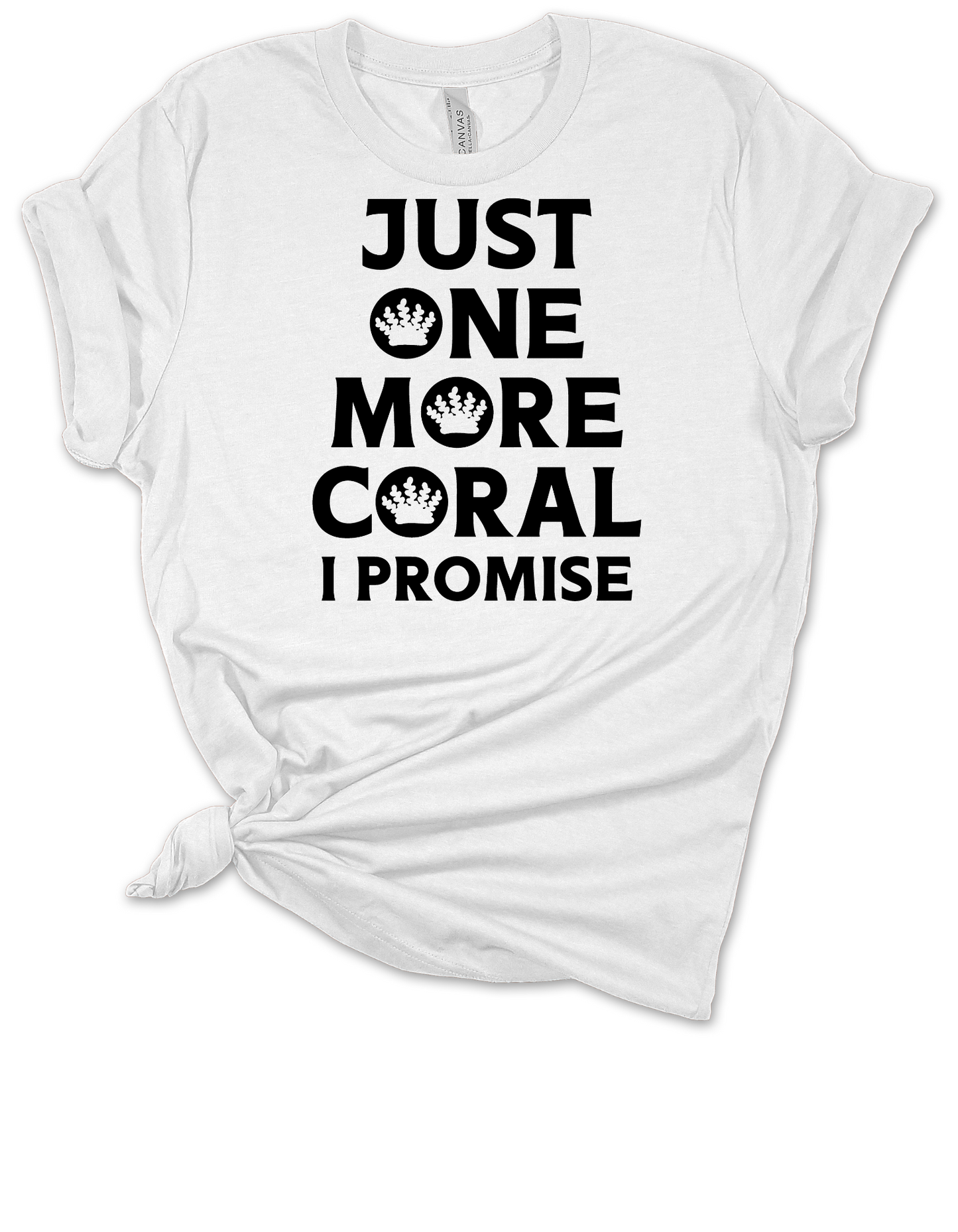just one more coral t shirt