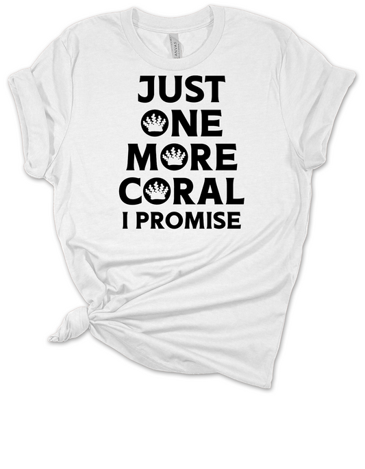 just one more coral t shirt