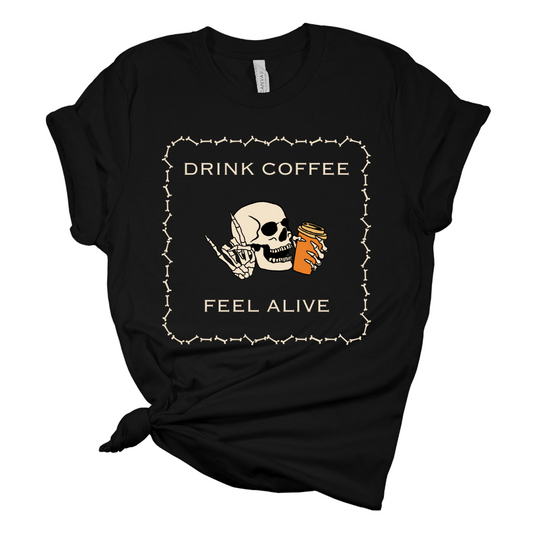 Feel Alive Tshirt