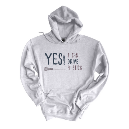 Yes I Can Drive A Stick hoodie